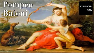 Pompeo Batoni | Discover the Beauty of Rococo and Neoclassical Art