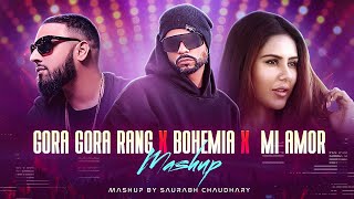 Gora Gora Rang X Bohemia X Mi Amor- Mashup | ft.Sonam Bajwa | Imran Khan Bohemia | Saurabh Chaudhary