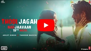 Marjaajaan : Thodi jagah video | Riteish D, Siddharth M, Tara S | Arijit Singh | Tanishk bagchi