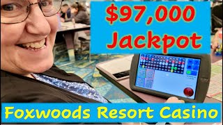 $97,000 Jackpot - Foxwoods Resort Casino