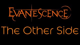 Evanescence - The Other Side Lyrics (Evanescence)