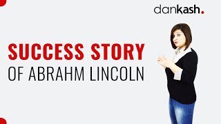 Success story of Abraham Lincoln | Success stories of famous people part 6