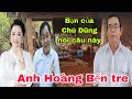 Anh Hoàng ở Bến Tre bạn của Chú Dũng nói câu này với Cô Nguyễn Phương Hằng