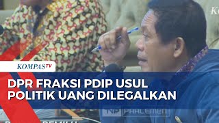 Anggota DPR Fraksi PDIP Hugua Usul Politik Uang Dilegalkan