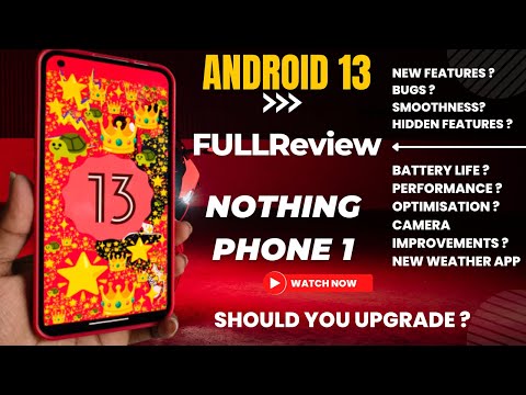 Nothing OS 1.5 Beta 1 Android 13 New and Hidden Features, Smoothness and Installation Process