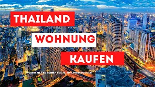 Eine Eigentumswohnung in Thailand kaufen? Worauf sollte man achten.