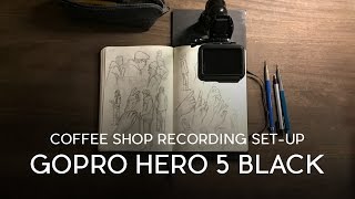 Recording Setup for GoPro Hero 5 Black Time Lapse Drawings