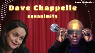 Dave Chappelle Equanimity |