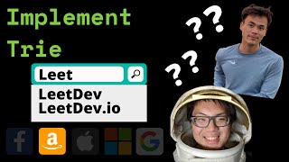 Implement Trie (Prefix Tree) LeetCode Question Explained