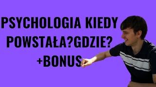 Psychologia Kiedy Powstała? Gdzie? +Bonus