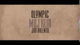 CD OLYMPIC / MŮJ KLID / JIŘÍ VALENTA / spot 1