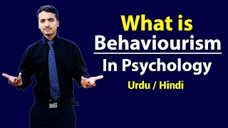 Behaviourism in Psychology - Explained in Hindi / Urdu