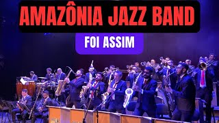 Amazônia Jazz Band - FOI ASSIM