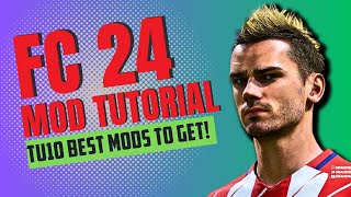 How To Mod Your FC24 with the BEST Mods! (TU10 Tutorial)