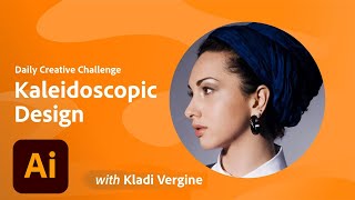 Illustrator Daily Creative Challenge - Kaleidoscopic Design | Adobe Creative Cloud