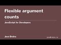 JavaScript for Developers 32 - Flexible argument counts
