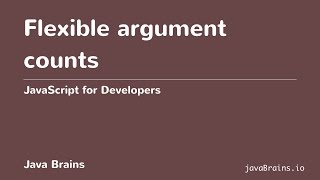 JavaScript for Developers 32 - Flexible argument counts