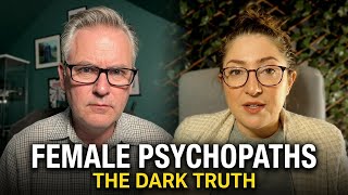 The Dark Reality of Female Psychopaths | Dr. Fiona Girkin