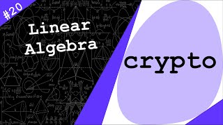 Encryption & Cryptography | Linear Algebra #20