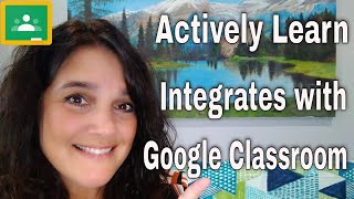ACTIVELY LEARN: A Great Platform for Online Learning that Integrates with Google Classroom