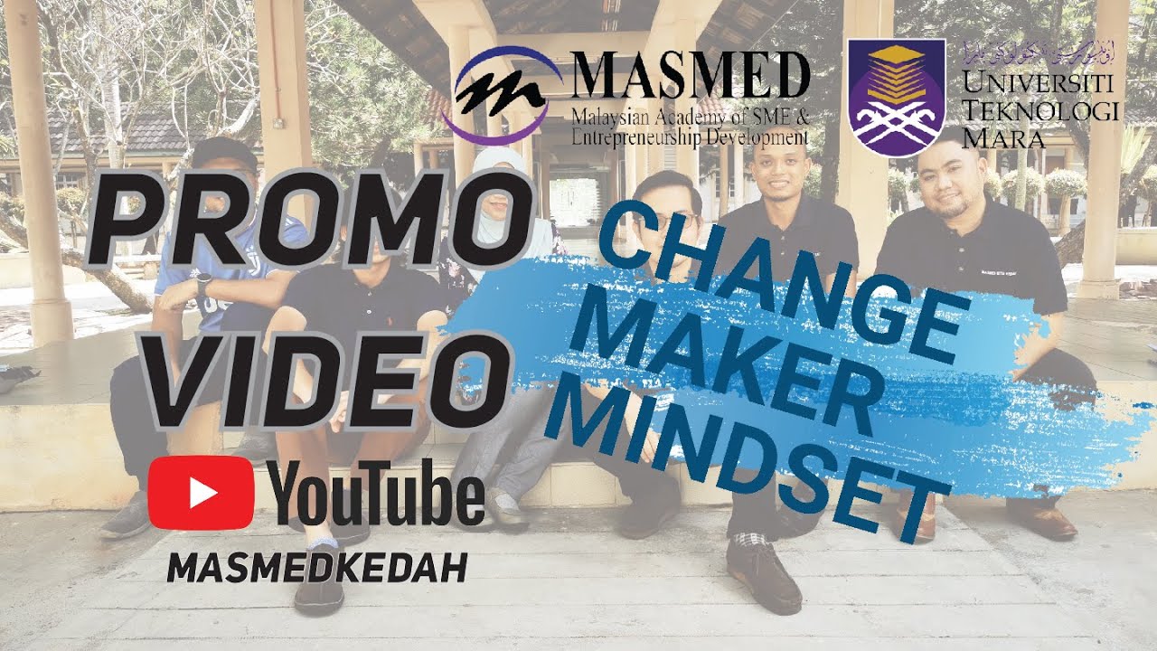 UiTM MOOC Promo Video :Change Maker Mindset Modul By MASMED UiTM Kedah ...