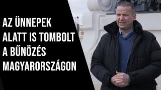 Az ünnepek alatt is tombolt a bűnözés Magyarországon