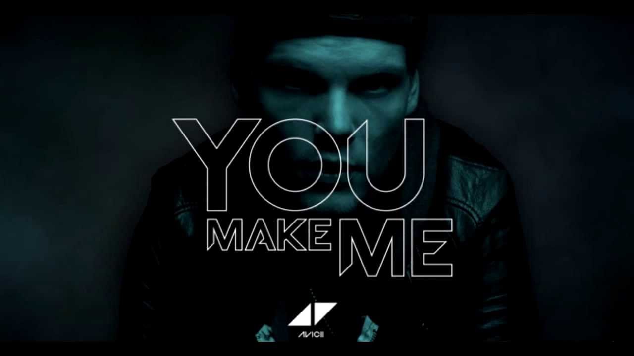 Avicii You Make Me Youtube