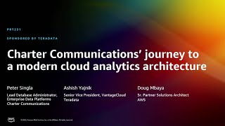 AWS re:Invent 2022 - Charter Communications’ journey to modern cloud analytics architecture (PRT231)