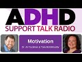 ADHD Motivation Podcast with Dr. Ari Tuckman