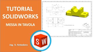 Solidworks: Messa in tavola del supporto inferiore