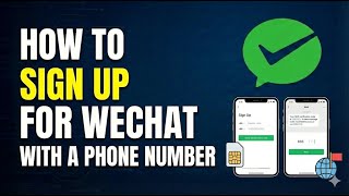 How to Sign Up for WeChat 2026: Bypass QR Code Scan (New Method)