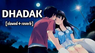 Dhadak - Title Track [slowed+reverb] | Peace Please