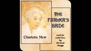 The Farmer's Bride (Version 2) by Charlotte Mew read by MichaelMaggs | Full Audio Book
