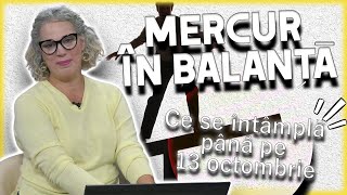 Mercur în Balanță. HOROSCOP INEDIT realizat de CAMELIA PĂTRĂȘCANU