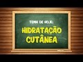 Descomplique Estética | Hidratação Cutânea