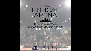 In The Ethical Arena | Mayor Michael Davey