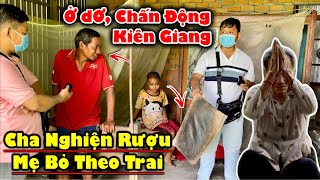 Chấn Động Kiên Giang BÉ GÁI "ĂN THỊT SỐNG' vì Cha Nghiện Rượu Mẹ Bỏ Theo Trai | Huỳnh Trung Vlog