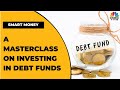 A Masterclass On Investing In Debt Funds: Nasser Salim Exclusive | Smart Money | CNBC-TV18