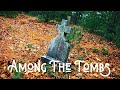 Among The Tombs | Mouth Cemetery | Lakeshore Paranormal