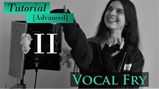 Fry Advanced 2 - Increasing Volume via Pharynx - Vocal Distortion Tutorials by Aliki Katriou