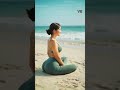 𝙱𝚎𝚊𝚌𝚑 𝚕𝚎𝚜𝚜𝚘𝚗𝚜 🌊 asmr relax shorts yoga calming