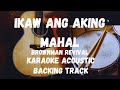 IKAW ANG AKING MAHAL-BROWNMAN REVIVAL (KARAOKE ACOUSTIC/BACKING TRACK)