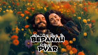 Bepanah Pyar | Soham Naik | Uddipan | Sonu S | New Hindi Songs 2024 | Latest