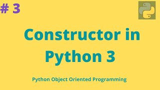# 3 Constructor in Python 3 | Python Object Oriented Programming