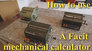 How to use a Facit mechanical calculator