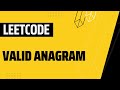 242  Valid Anagram leetcode java solution | leetcode solutions | java | realNameHidden