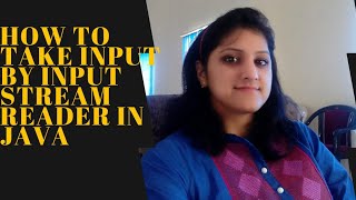 HOW TO TAKE INPUT USING INPUT STREAM READER IN JAVA PART 2| HOW TO GET INPUT AT RUN TIME| BE| ICSE