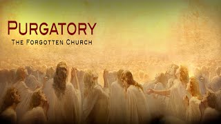 Purgatory - The Forgotten Church