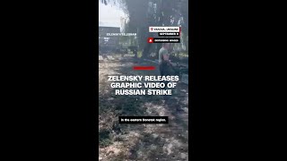 Zelensky releases graphic video of Russian strike