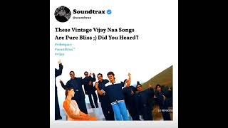 These Vintage Vijay Naa Songs Are Pure Bliss ;) Did You Heard? #musicislife #thalapathyvijay